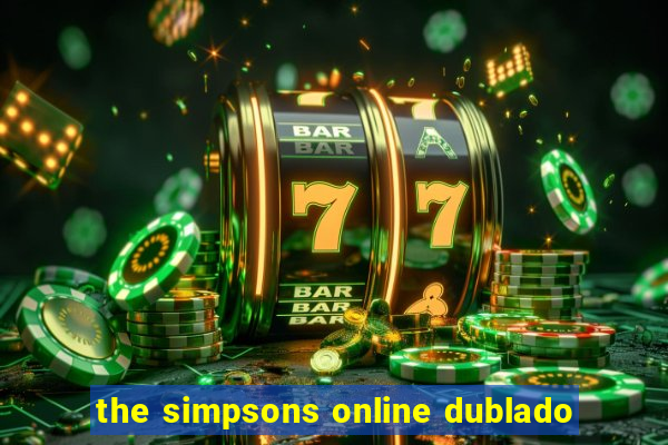 the simpsons online dublado